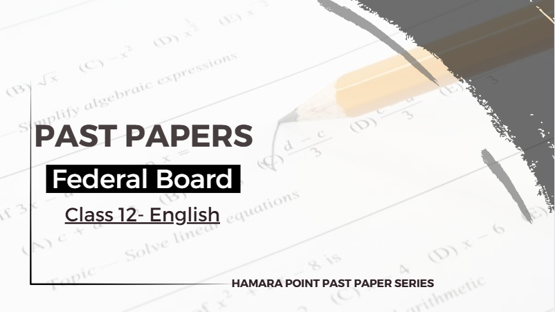 Federal Board Past Papers